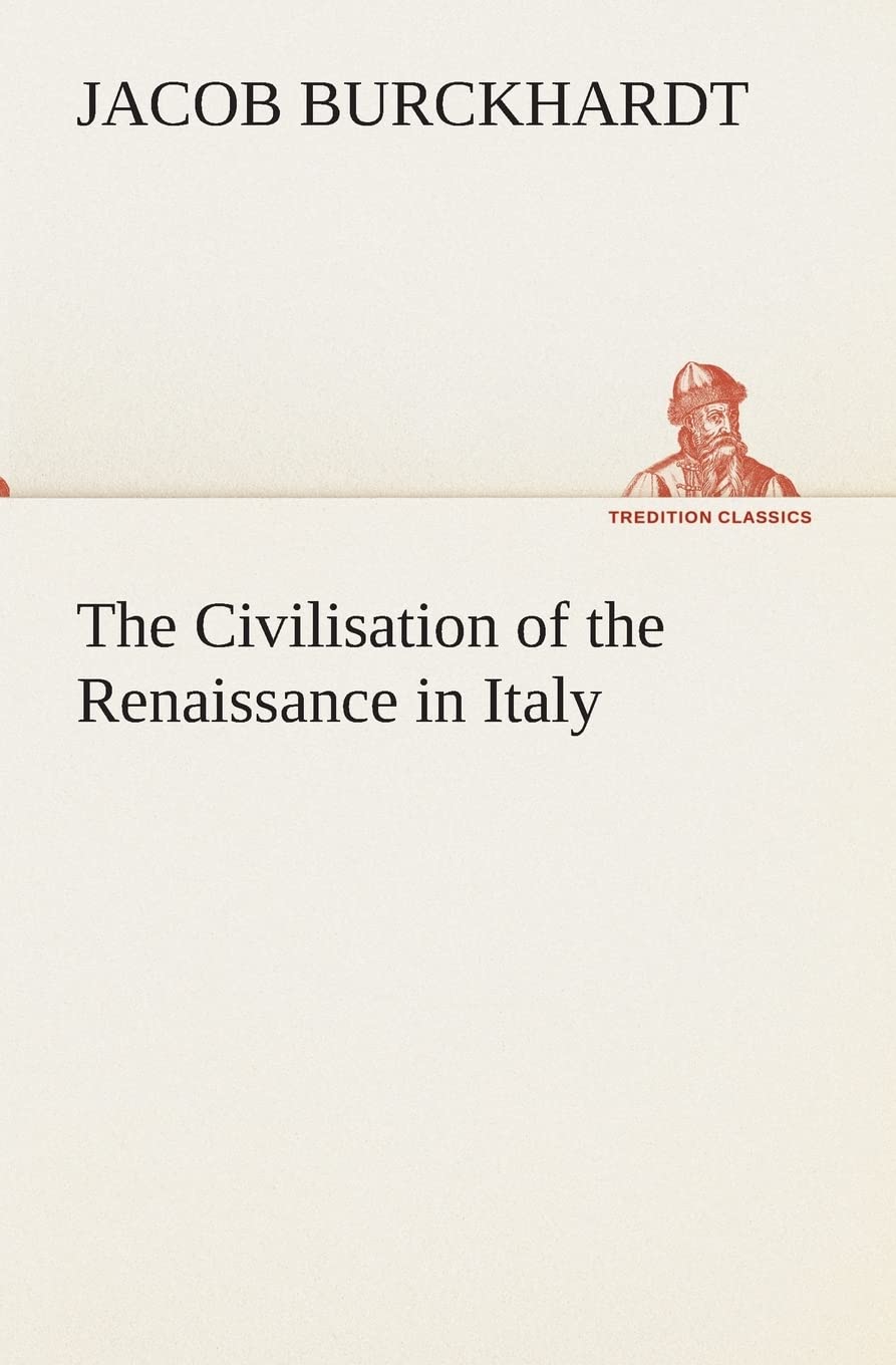 The Civilisation of the Renaissance in Italy,Used