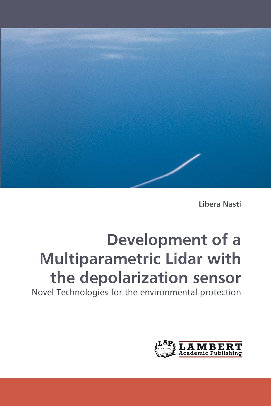 Development of a Multiparametric Lidar with the depolarization sensor: Novel Technologies for the environmental protection,Used