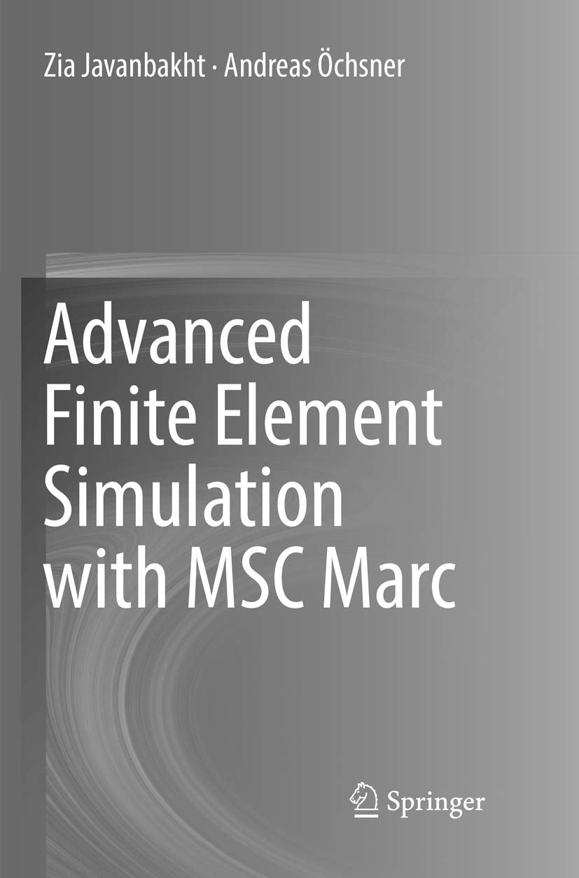 Advanced Finite Element Simulation with MSC Marc: Application of User Subroutines,Used