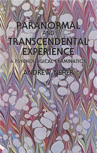 Paranormal and Transcendental Experience: A Psychological Examination,Used