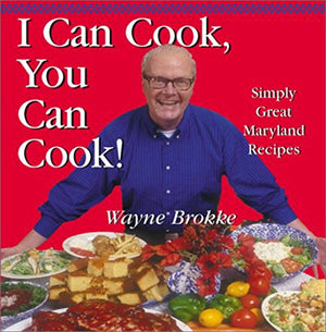 I Can Cook, You Can Cook! Simply Great Maryland Recipes,Used