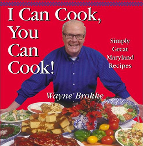 I Can Cook, You Can Cook! Simply Great Maryland Recipes,Used