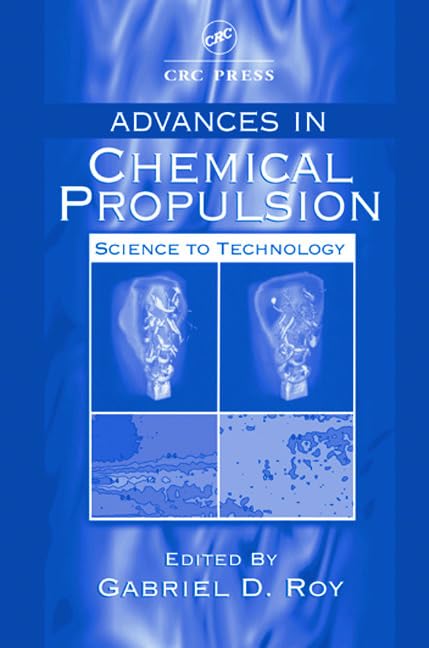Advances in Chemical Propulsion: Science to Technology (Environmental & Energy Engineering),Used