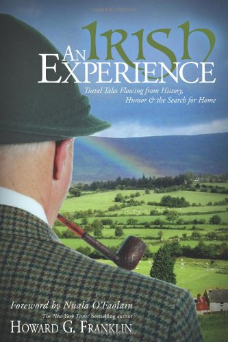 An Irish Experience: Travel Tales Flowing from History, Humor & the Search for Home,Used