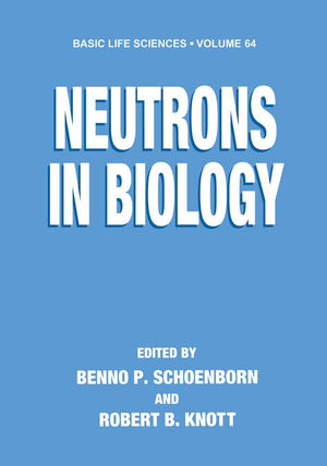 Neutrons in Biology (Basic Life Sciences, 64),Used
