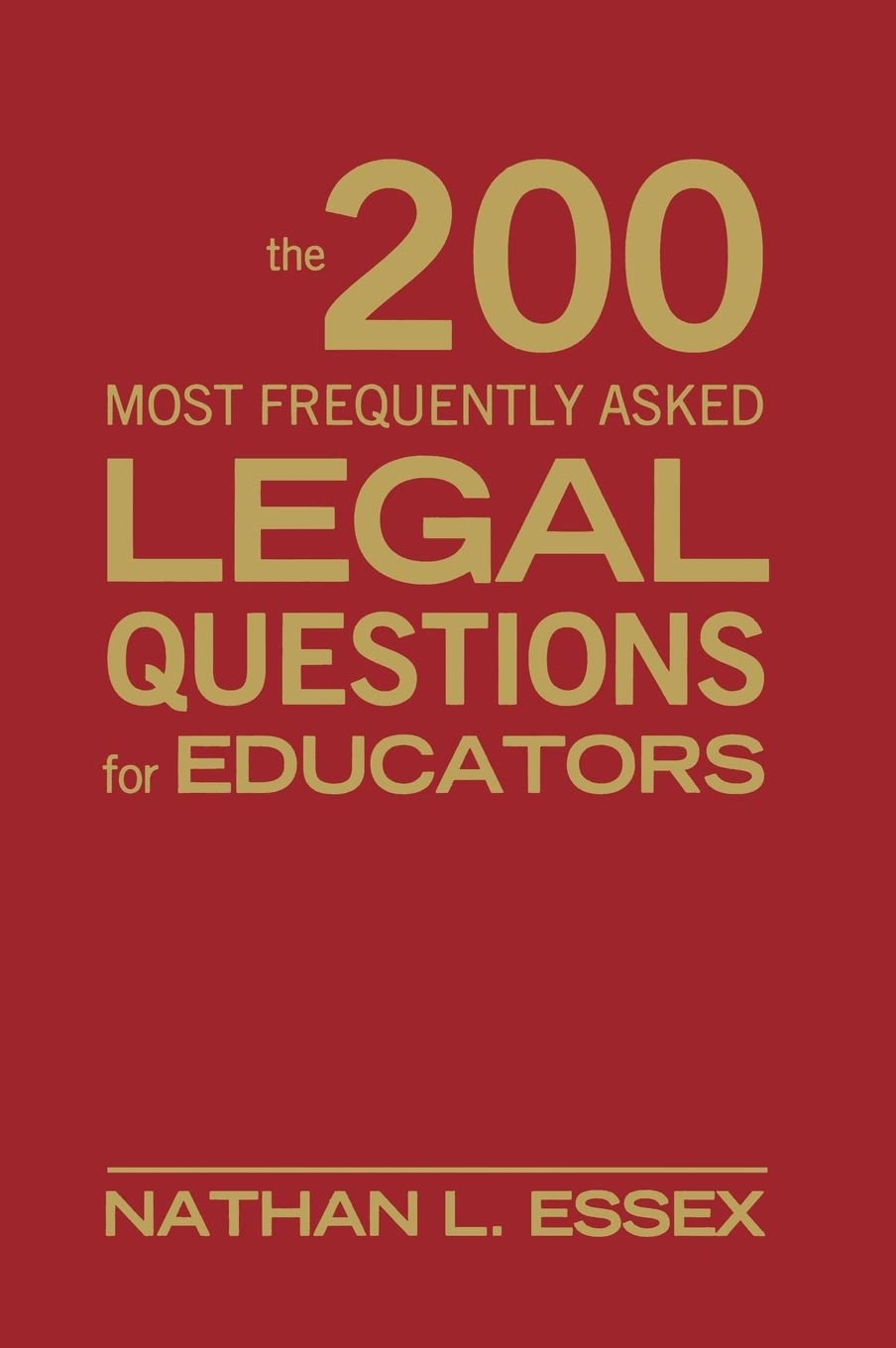 The 200 Most Frequently Asked Legal Questions for Educators,Used