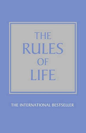 The Rules of Life: A Personal Code for Living a Better, Happier, More Successful Kind of Life,Used
