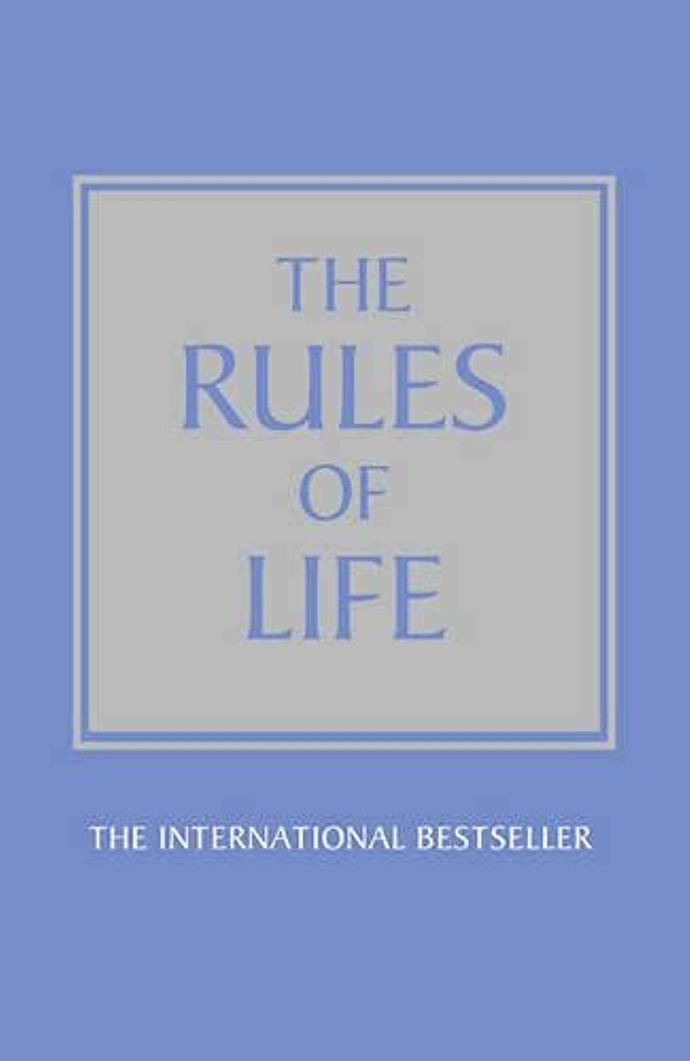 The Rules of Life: A Personal Code for Living a Better, Happier, More Successful Kind of Life,Used