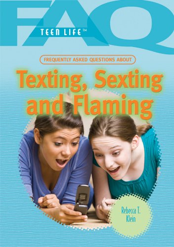 Frequently Asked Questions About Texting, Sexting, And Flaming (Faq: Teen Life, 5),Used