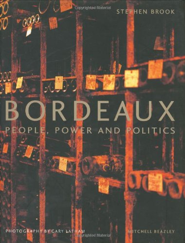 Bordeaux: People, Power and Politics,New
