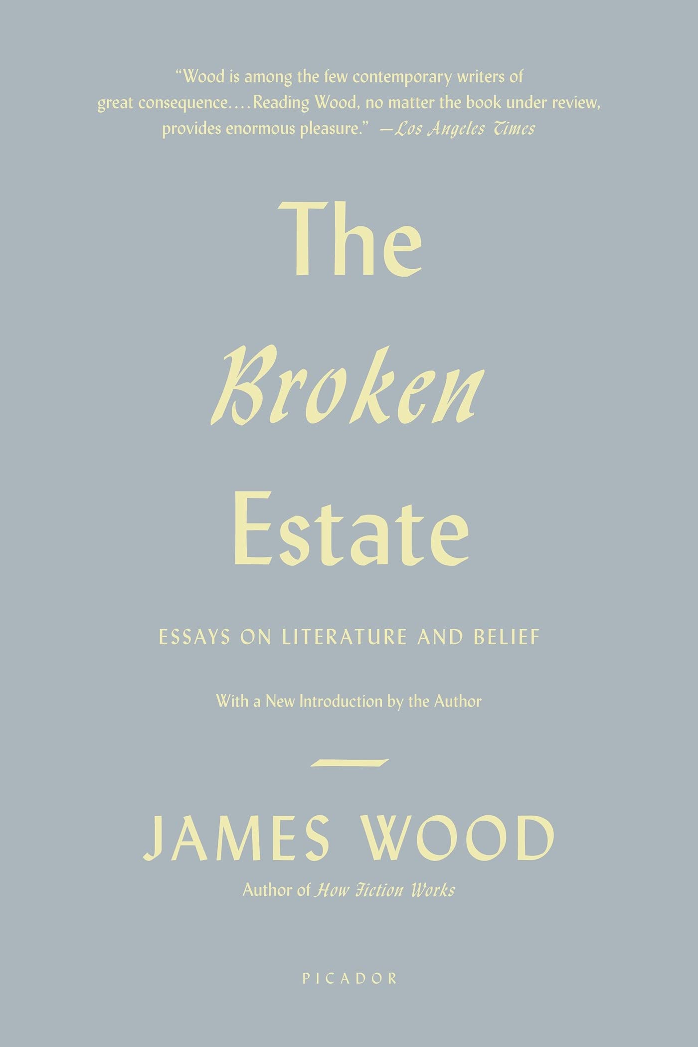 The Broken Estate: Essays on Literature and Belief,Used