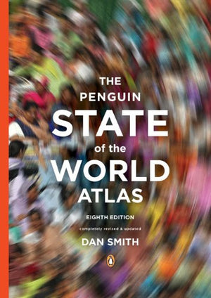The Penguin State Of The World Atlas: Eighth Edition,New