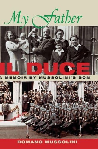 My Father Ii Duce: A Memoir By Mussolini'S Son,New