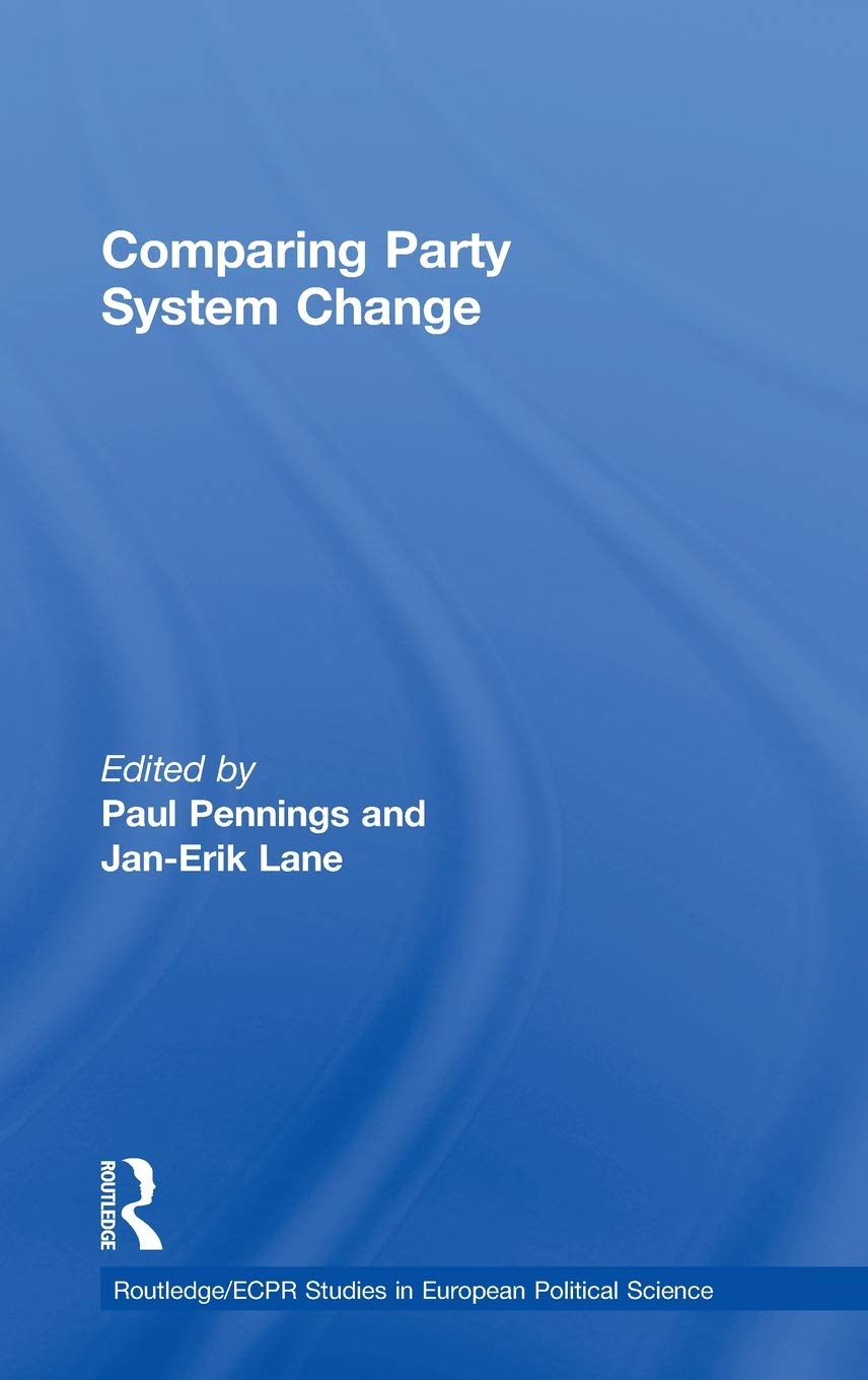 Comparing Party System Change (Routledge/ECPR Studies in European Political Science),Used