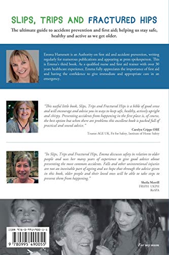 Slips, Trips and Fractured Hips: The ultimate guide to accident prevention and first aid; helping us stay safe, healthy and acti,Used