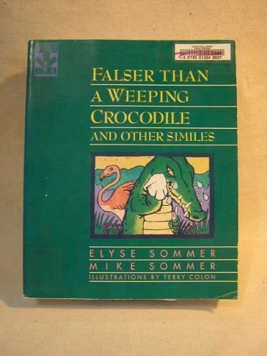 Falser Than a Weeping Crocodile and Other Similes,Used