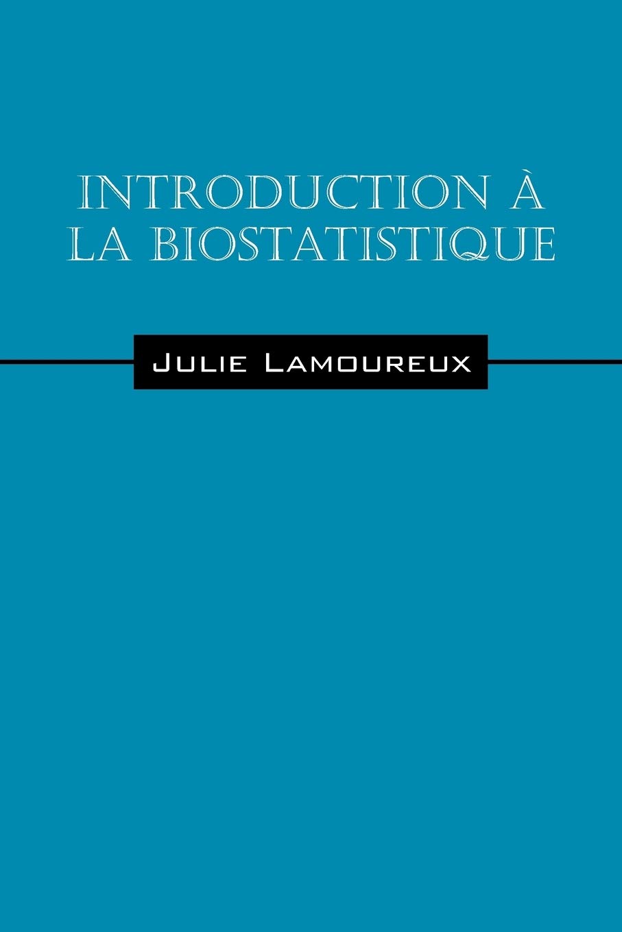 Introduction a la biostatistique (French Edition),Used