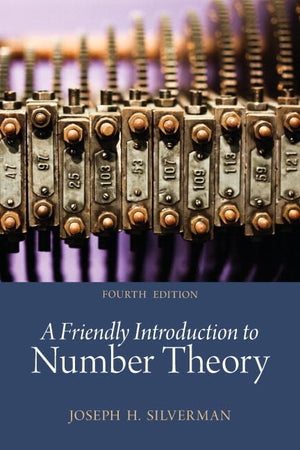 Friendly Introduction to Number Theory, A (Classic Version) (Pearson Modern Classics for Advanced Mathematics Series),Used