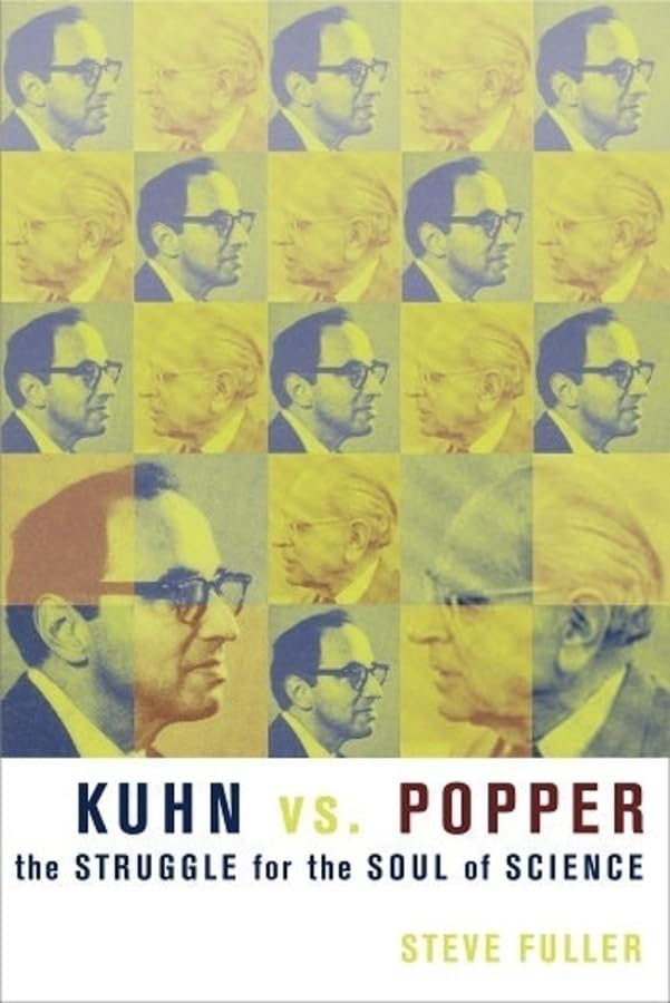 Kuhn vs. Popper: The Struggle for the Soul of Science (Revolutions in Science),New