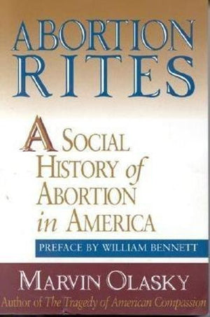 Abortion Rites: A Social History of Abortion in America,Used