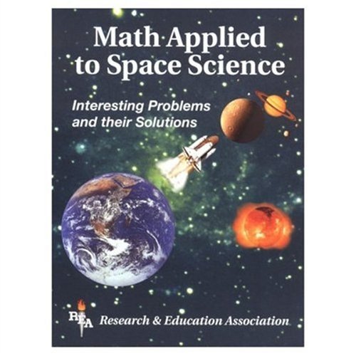 Math Applied to Space Science: Interesting Problems & Their Solutions,Used