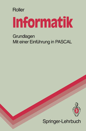 Informatik: Grundlagen Mit einer Einfhrung in PASCAL (SpringerLehrbuch) (German Edition),Used
