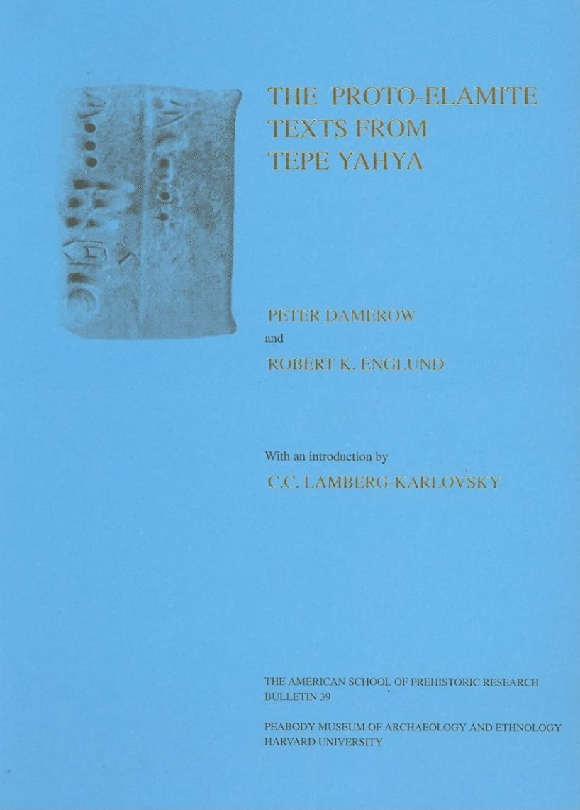The Protoelamite Texts From Tepe Yahya (American School Of Prehistoric Research Bulletin) (Volume Ii),Used