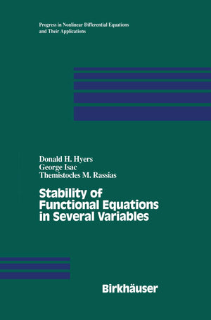 Stability Of Functional Equations In Several Variables (Progress In Nonlinear Differential Equations And Their Applications, 34),New