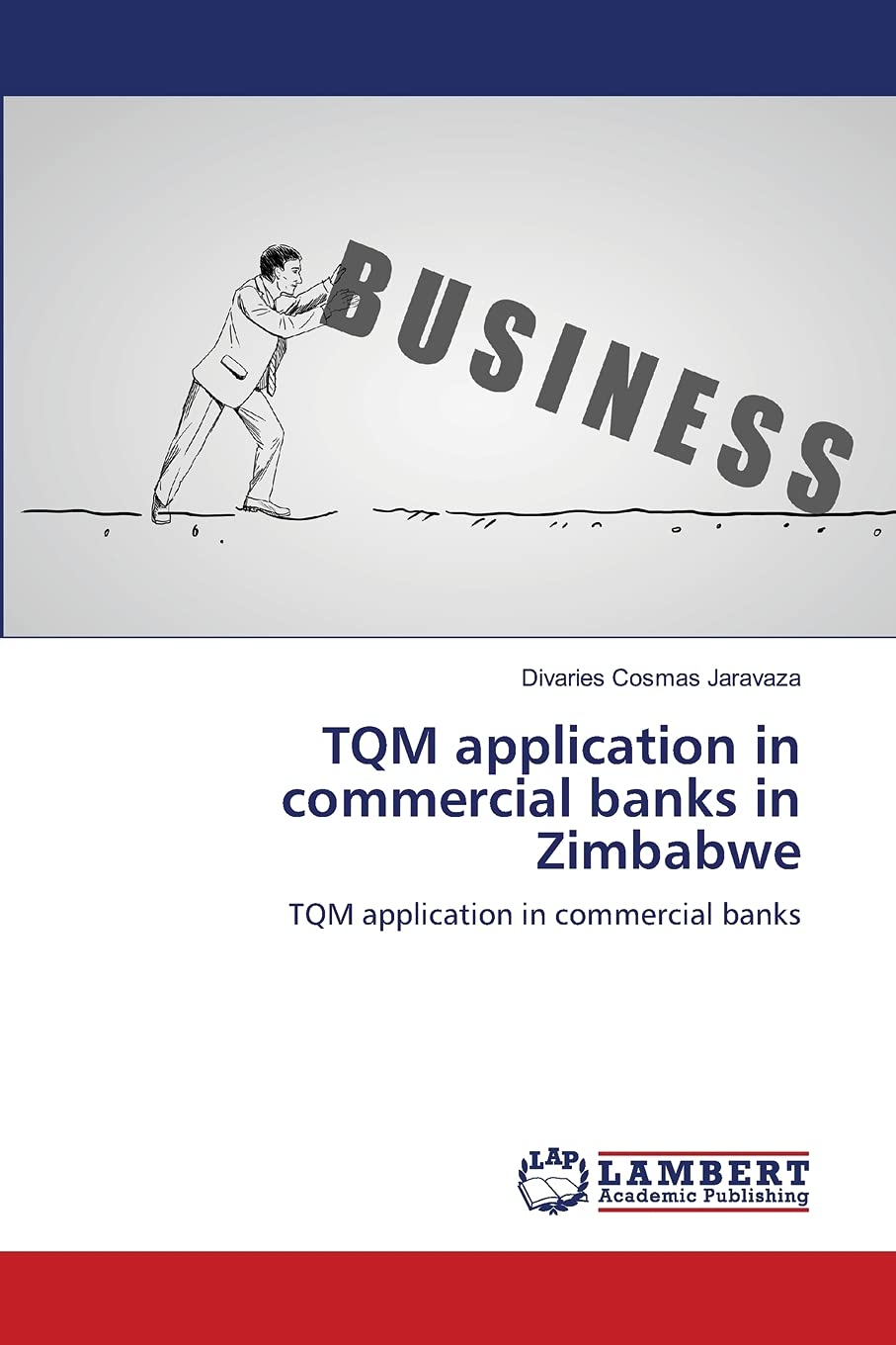 TQM application in commercial banks in Zimbabwe: TQM application in commercial banks,Used