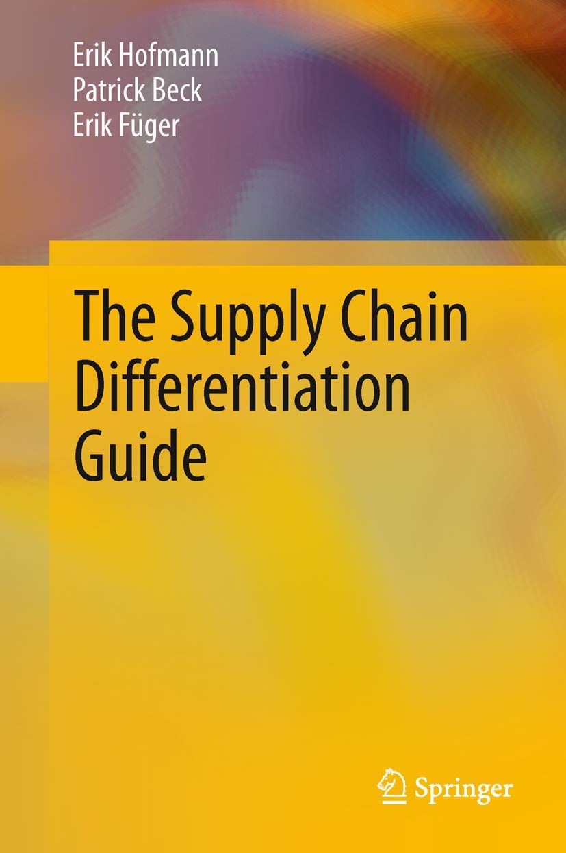 The Supply Chain Differentiation Guide: A Roadmap to Operational Excellence,Used
