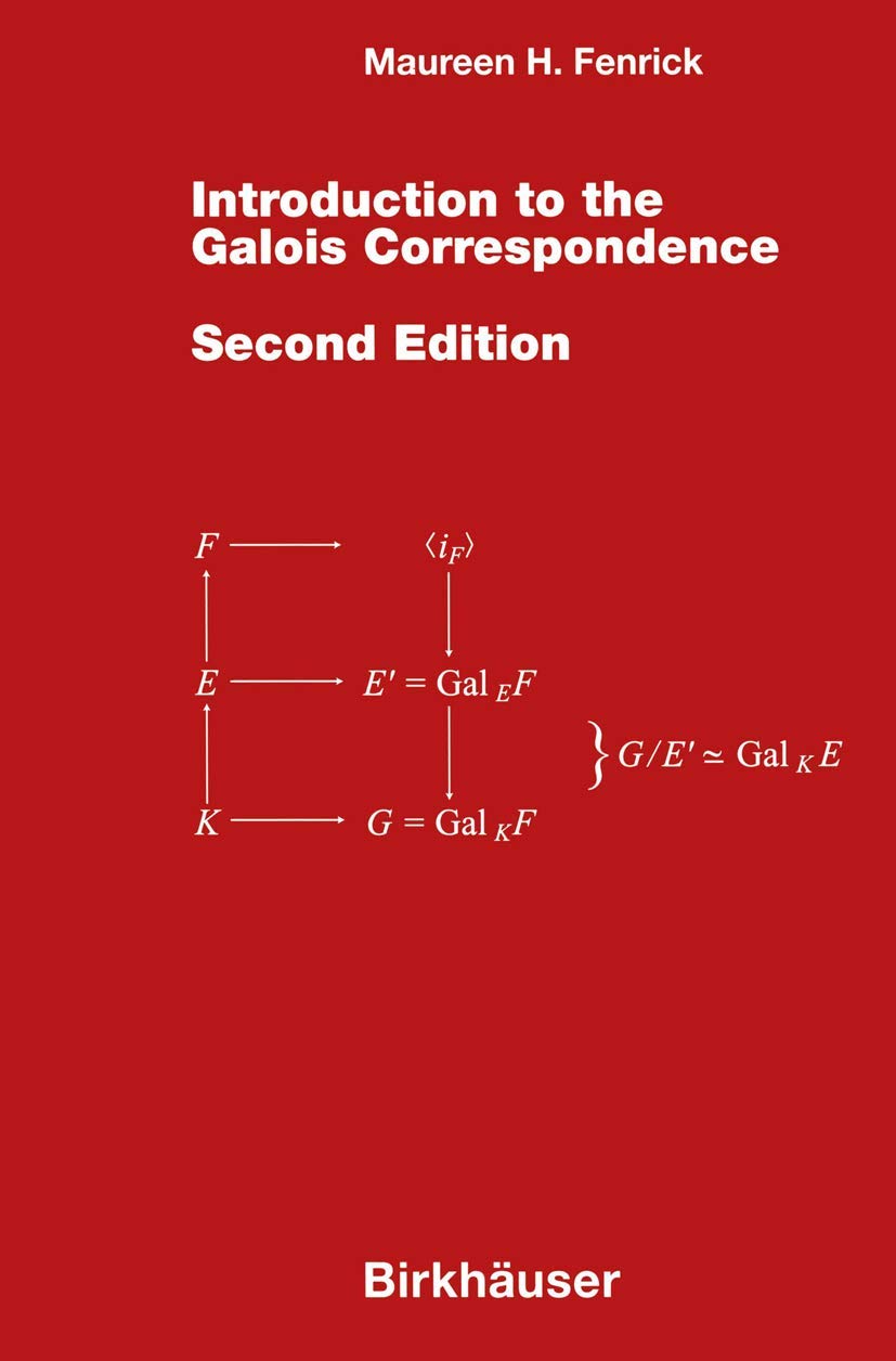 Introduction to the Galois Correspondence,New