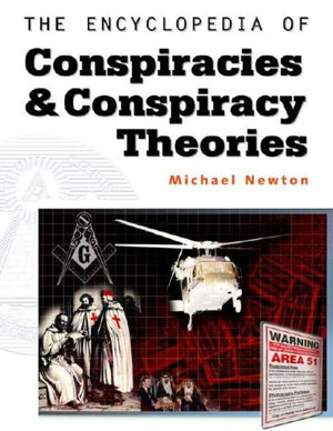 The Encyclopedia Of Conspiracies And Conspiracy Theories