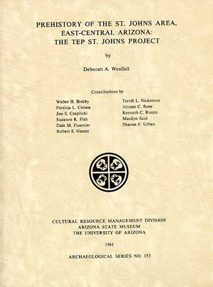 Prehistory of the St. Johns Area, Eastcentral Arizona: The TEP St. Johns Project (ASM Archaeological Series),Used