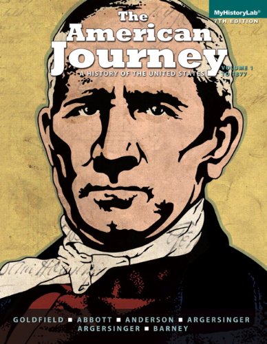 The American Journey: a History of the United States, Volume 1 (To 1877) (7th Edition),Used