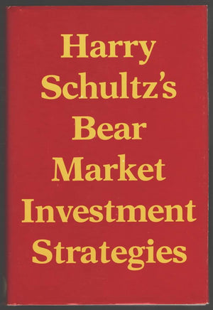 Harry Schultz'S Bear Market Investment Strategies,New