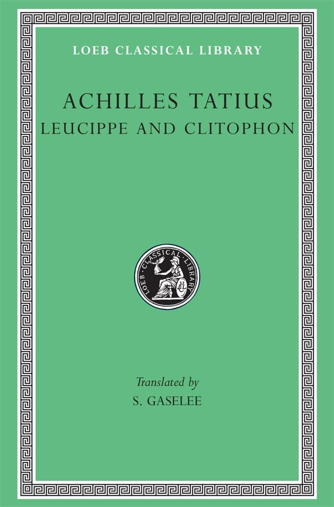 Achilles Tatius: Leucippe and Clitophon (Loeb Classical Library) (English and Greek Edition),Used