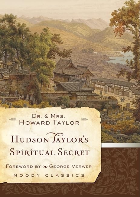 Hudson Taylor's Spiritual Secret (Moody Classics),Used