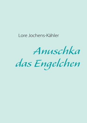 Anuschka, das Engelchen (German Edition),Used