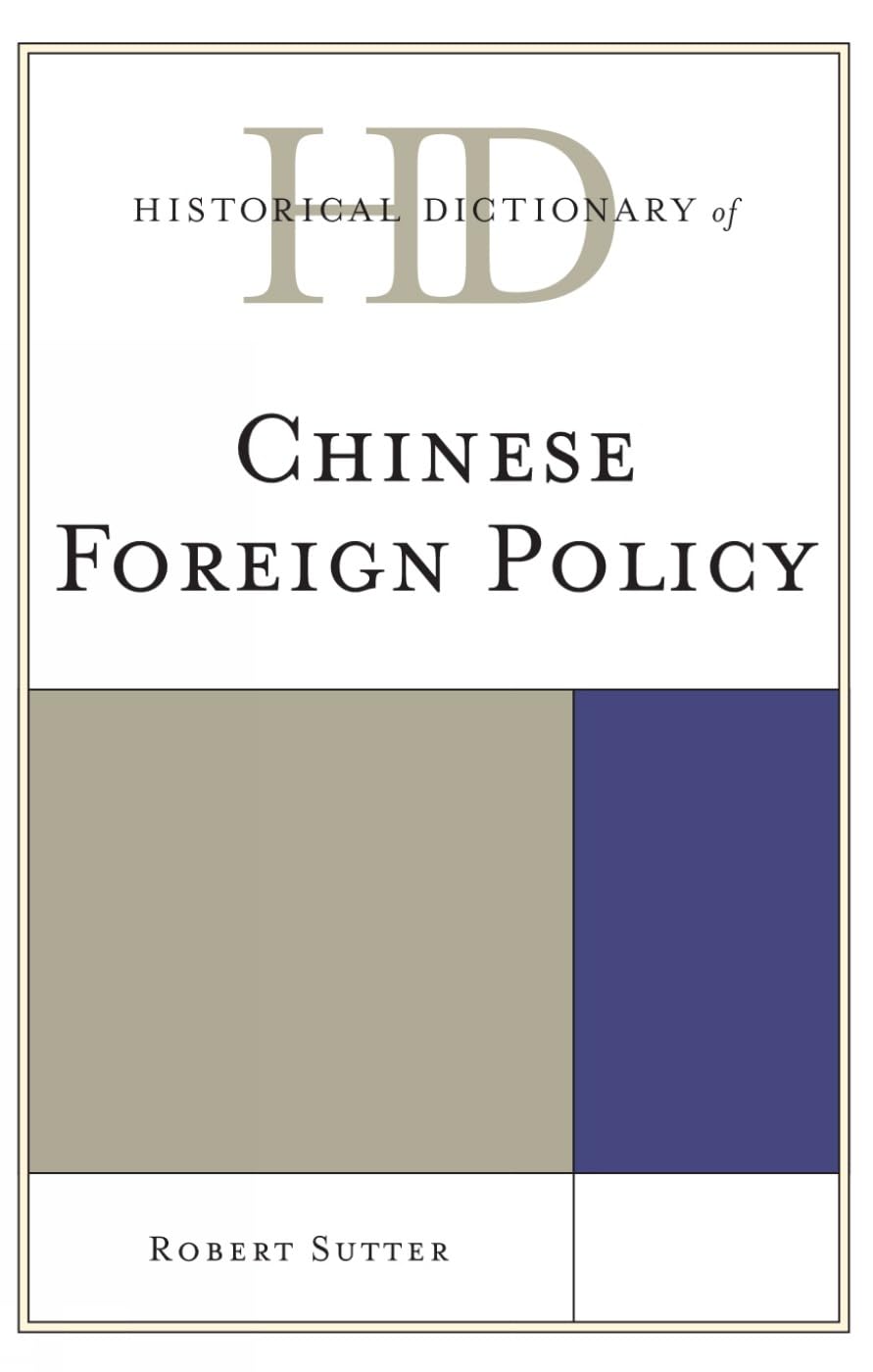 Historical Dictionary Of Chinese Foreign Policy (Historical Dictionaries Of Diplomacy And Foreign Relations),Used