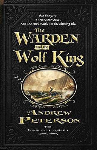 The Warden And The Wolf King (Wingfeather Saga),New