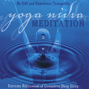 Yoga Nidra Meditation Cd: Extreme Relaxation Of Conscious Deep Sleep