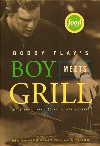 Bobby Flay's Boy Meets Grill: WITH MORE THAN 125 BOLD NEW RECIPES,Used