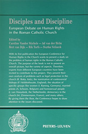 Disciples and Disciplines. European Debate on Human Rights in the Roman Catholic Church (Canon Law),Used