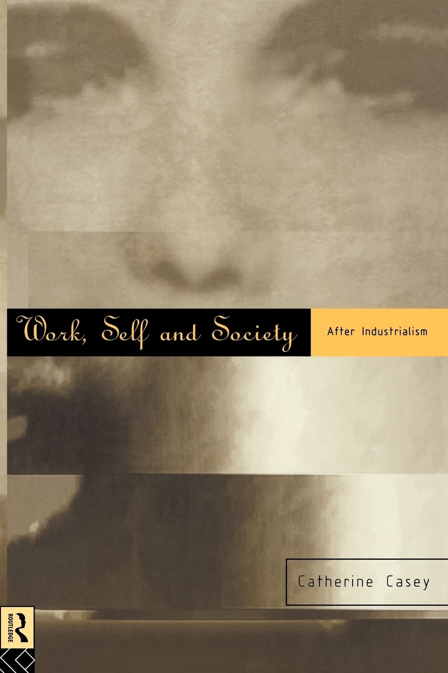 Work, Self and Society: After Industrialism,Used
