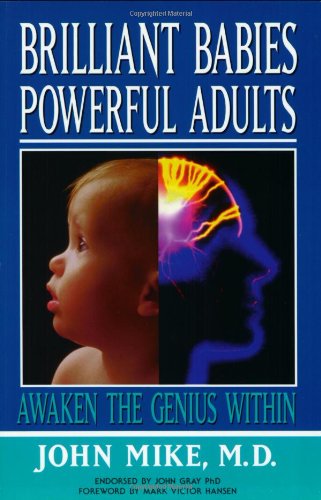 Brilliant Babies, Powerful Adults: Awaken the Genius Within,Used