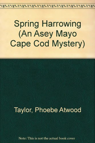 Spring Harrowing (An Asey Mayo Cape Cod Mystery),New