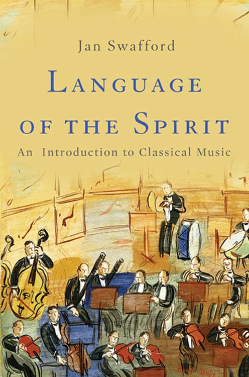 Language Of The Spirit: An Introduction To Classical Music,Used