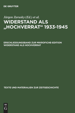 Erschlieungsband Zur Mikroficheedition Widerstand Als Hochverrat (Texte Und Materialien Zur Zeitgeschichte, 7) (German Edition),Used