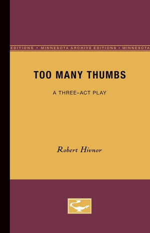 Too Many Thumbs: A Threeact Play,Used