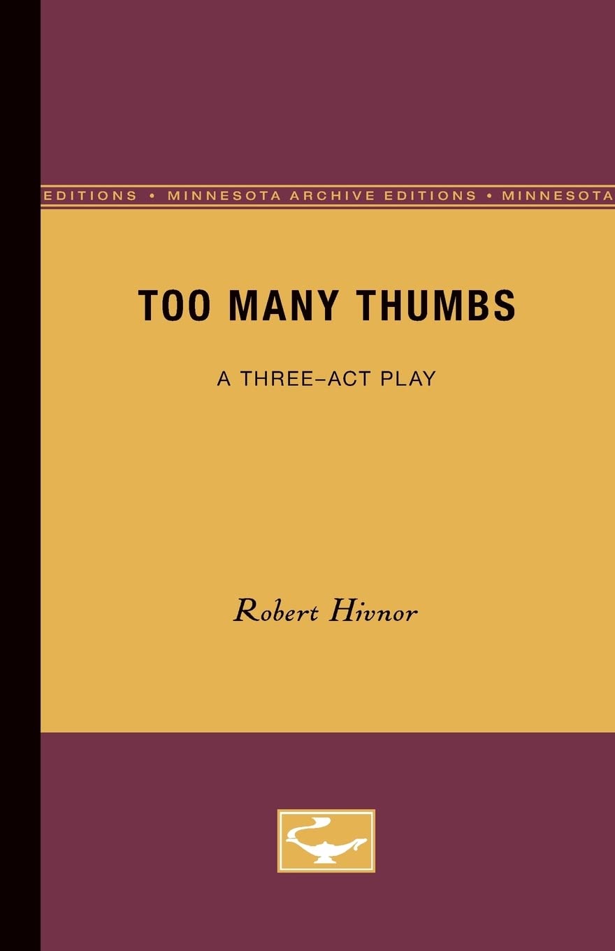 Too Many Thumbs: A Threeact Play,Used